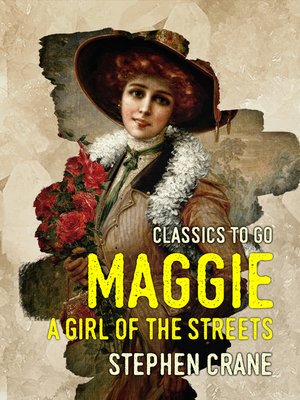 cover image of Maggie a Girl of the Streets